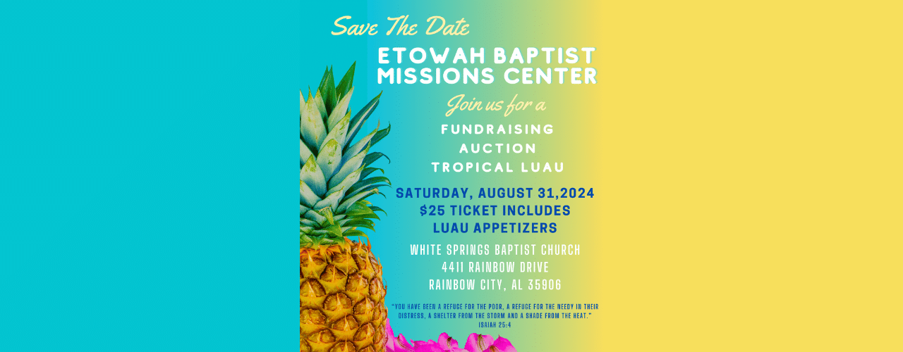 Fund Raising Event coming Aug. 31, 2024 Etowah Baptist Mission Center